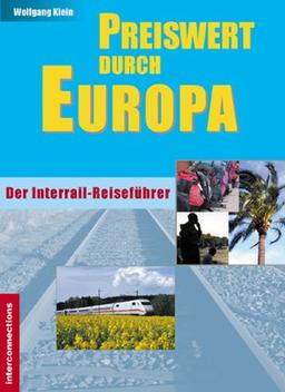 Preiswert durch Europa  - Interrail, Bahnreisen und Europabusse