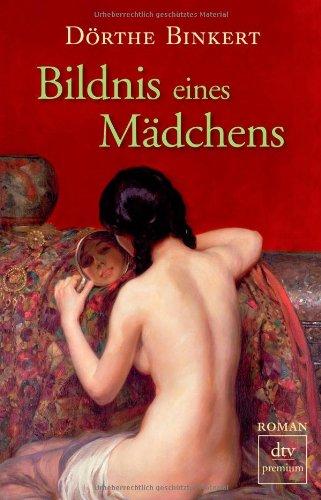 Bildnis eines Mädchens: Roman