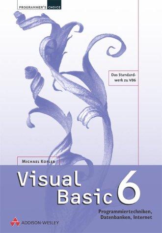 Visual Basic 6 Special Edition, m. CD-ROM. Programmiertechniken, Datenbanken, Internet