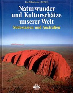 Bildband Naturwunder und Kulturschätze unserer Welt, Südostasien und Australien