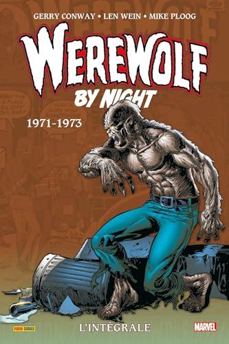 Werewolf by night : l'intégrale. Vol. 1. 1971-1973