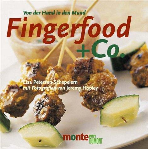 Fingerfood und Co. Von der Hand in den Mund