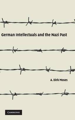 German Intellectuals and the Nazi Past