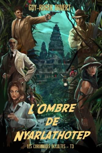 L'Ombre de Nyarlathotep (Les Chroniques Occultes, Band 3)