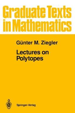 Lectures on Polytopes (Graduate Texts in Mathematics)