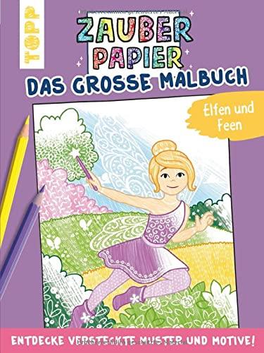 Zauberpapier - Das große Malbuch - Elfen und Feen