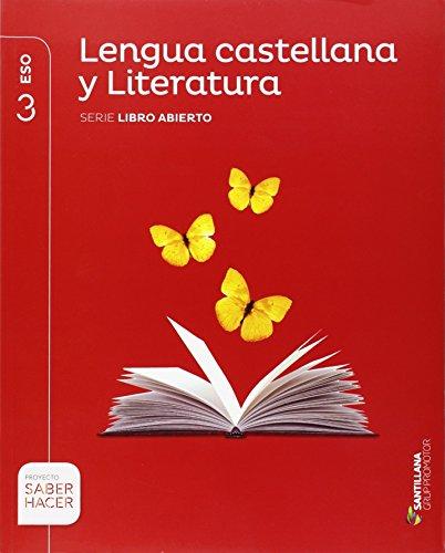 LENGUA CASTELLANA Y LITERATURA LIBRO ABIERTO 3 ESO SABER HACER