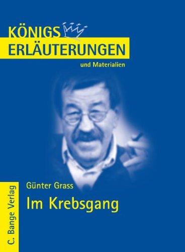 Königs Erläuterungen und Materialien: Interpretation zu Grass. Im Krebsgang