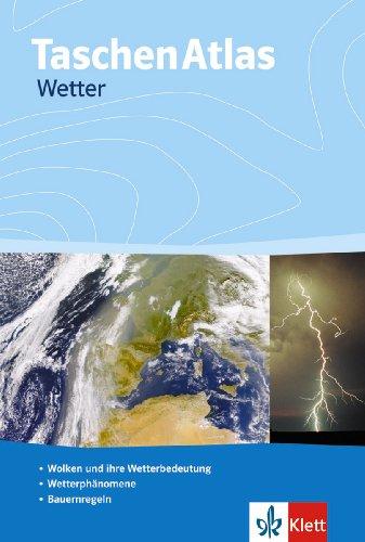 Taschenatlas. Wetter: Die turbulente Atmosphäre der Erde