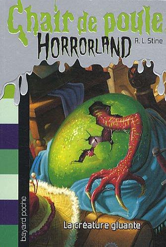 Horrorland. Vol. 7. La créature gluante