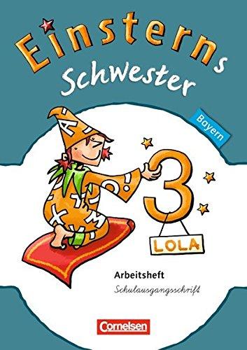 Einsterns Schwester - Sprache und Lesen - Bayern: 3. Jahrgangsstufe - Arbeitsheft Schulausgangsschrift