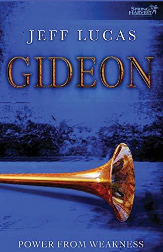 Gideon: Power from Weakness