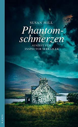 Phantomschmerzen: Auszeit für Inspector Serrailler; Kriminalroman