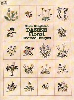 Danish Floral Charted Designs: The Complete Revised Edition (Dover Embroidery, Needlepoint)