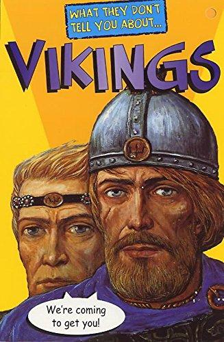 What They Don't Tell You About Vikings (What They Don't Tell You About S.)