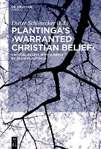 Plantinga's 'Warranted Christian Belief': Critical Essays with a Reply by Alvin Plantinga