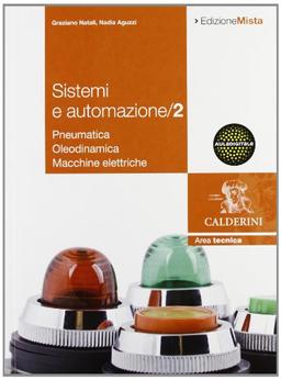 Sistemi ed automazione industriale. Per gli Ist. Tecnici industriali. Con espansione online (Vol. 2)