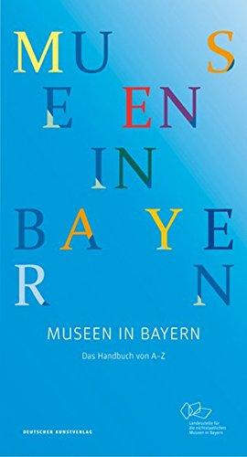 Museen in Bayern: Ein Führer durch die bayerische Museumslandschaft