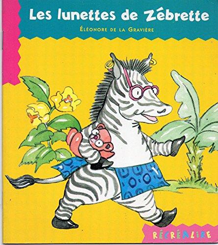 Les lunettes de Zébrette