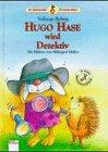 Hugo Hase wird Detektiv