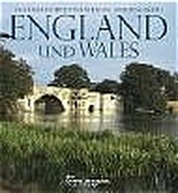 England und Wales: Zwei vielschichtige, vielgestaltige, raue, kühle und doch herzliche Landesteile Britanniens (terra-magica-Bildbände)