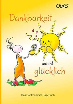 Oups-Dankbarkeits-Tagebuch: Dankbarkeit macht glücklich