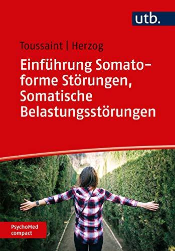 Einführung Somatoforme Störungen, Somatische Belastungsstörungen (PsychoMed compact)