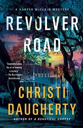 Revolver Road: A Harper McClain Mystery (Harper McClain Mysteries, Band 3)