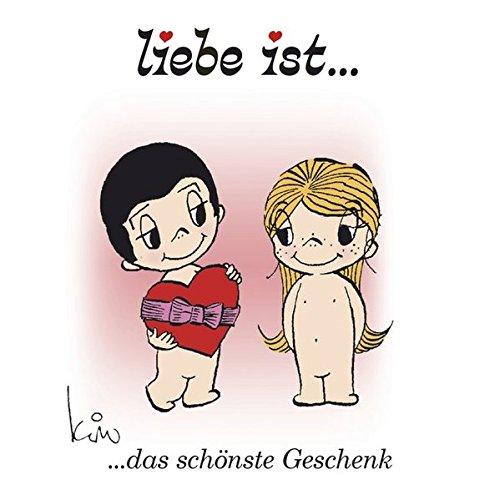 Liebe ist ... das schönste Geschenk: Geschenkbuch