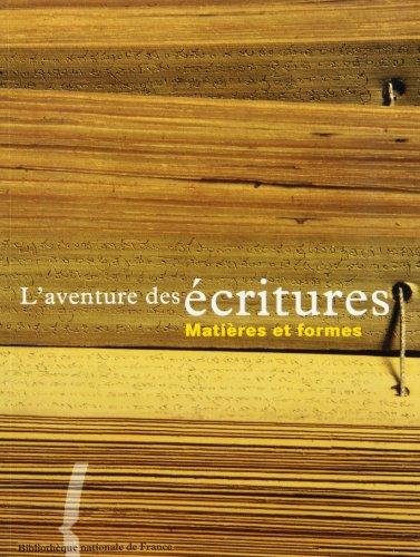 L'aventure des écritures. Vol. 2. Matières et formes : exposition, Bibliothèque nationale de France, site François-Mitterrand, du 4 novembre 1998 au 17 mai 1999