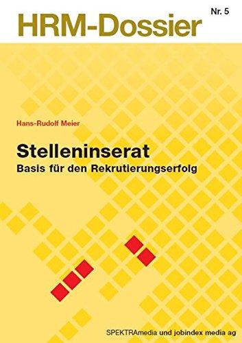 Stelleninserat: Basis für den Rekrutierungserfolg (HRM-Dossier)