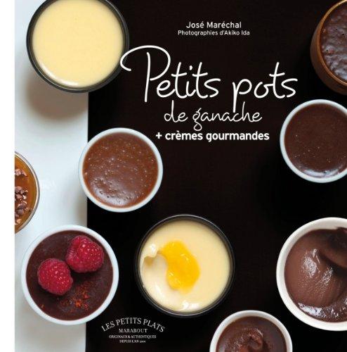 Petits pots au chocolat : ganaches et crèmes gourmandes