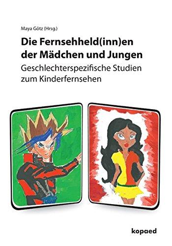 Die Fernsehheld(inn)en der Mädchen und Jungen: Geschlechterspezifische Studien zum Kinderfernsehen (Edition Televizion)