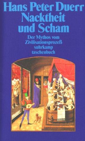 Der Mythos vom Zivilisationsprozeß 1. Nacktheit und Scham.