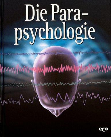 Geheimnisse des Unbekannten, Die Parapsychologie