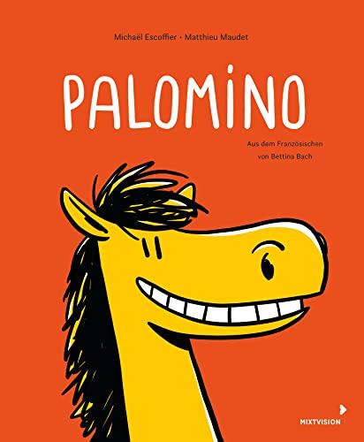 Palomino: Ein Pony möchte ein Mädchen haben - Witziges Pferdebuch für Kinder ab 4 Jahren - Bilderbuch im Comicstil