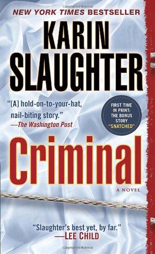 Criminal: A Novel (with bonus novella Snatched) (Will Trent)