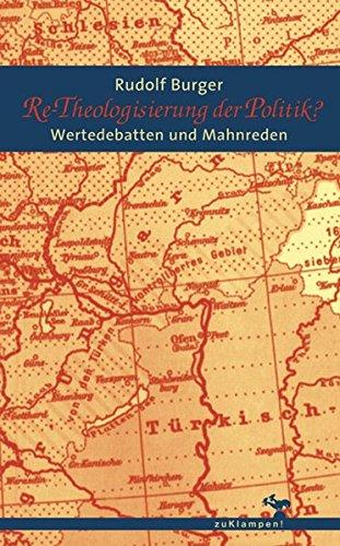 Re-Theologisierung der Politik: Wertedebatten und Mahnreden