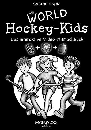 Die WORLD Hockey-Kids: Das interaktive Video-Mitmachbuch