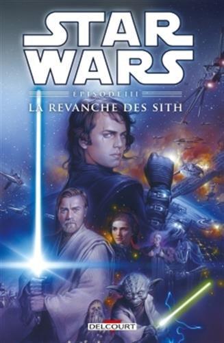 Star Wars. Vol. 3. La revanche des Sith