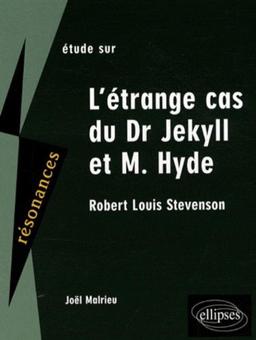 Etude sur Robert Louis Stevenson, L'étrange cas du Dr Jekyll et de M. Hyde