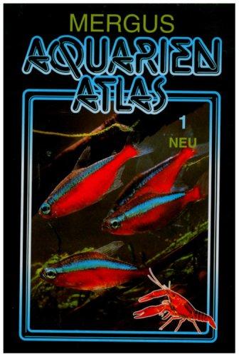 Aquarienatlas - Deutsche Ausgabe. Das umfassende Kompaktwerk über die Aquaristik - mit 2600 Zierfischen und 400 Wasserpflanzen in Farbe. Komprimiertes Wissen für alle Aquarianer: Aquarien Atlas 1