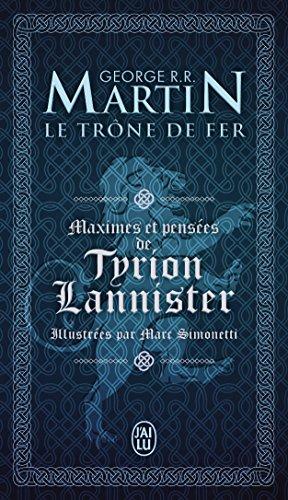 Maximes et pensées de Tyrion Lannister : Le trône de fer