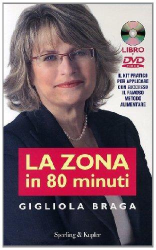 La Zona in 80 minuti. Con DVD