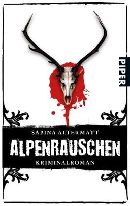 Alpenrauschen: Kriminalroman