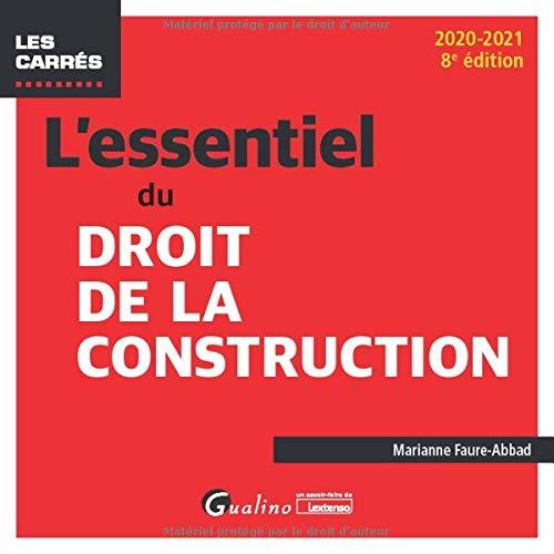 L'essentiel du droit de la construction : 2020-2021