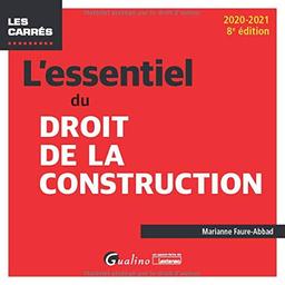 L'essentiel du droit de la construction : 2020-2021