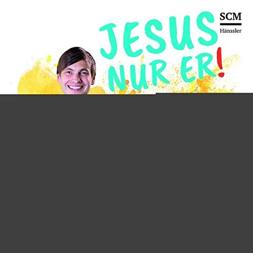 Jesus nur Er