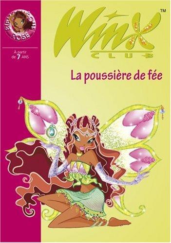 Winx Club. Vol. 19. La poussière de fée