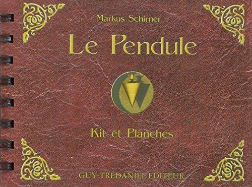 Le pendule : kit et planches